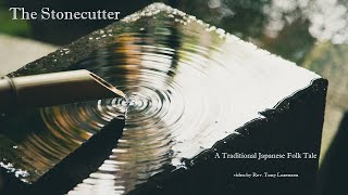 The Stonecutter A Traditional Japanese Folk Tale [upl. by Akimahc]