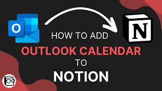 How to Add Outlook Calendar to Notion [upl. by Atiuqet]