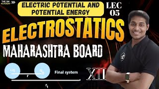 LEC 05 XII  ELECTROSTATICS  ELECTRIC POTENTIAL ENERGY  PHYSICS [upl. by Yniattirb459]