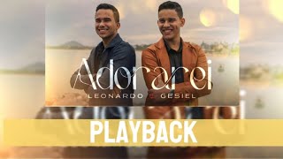 Adorarei Leonardo amp Gesiel Playback Oficial [upl. by Danae94]