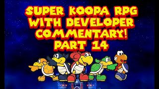 Super Koopa RPG  100 Playthrough with Developer Commentary  Part 14 Final [upl. by Briana]