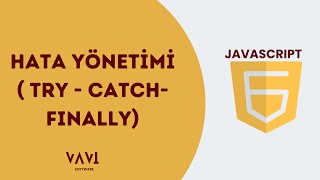 31  HATA YÖNETİMİTRY  CATCH  FINALLY  BAŞLANGIÇTAN İLERİ DÜZEYE JAVASCRIPT 2024 [upl. by Gavin69]