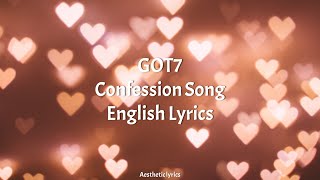 Confession Song  GOT7 English Lyrics [upl. by Anders]