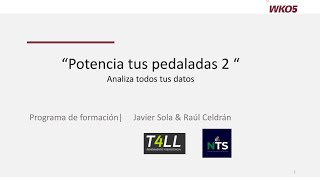 WKO5 Webinar Potencia tus pedaladas [upl. by Jocko]