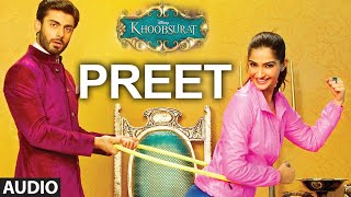 Exclusive Preet Full AUDIO SONG  Khoobsurat  Sonam Kapoor  Bolllywood Songs [upl. by Cullan]