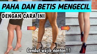 MENGECILKAN PAHA DAN BETIS DENGAN CEPAT DALAM 1 MINGGU [upl. by Suoivatra]