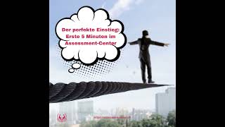 087 – Der perfekte Einstieg Erste 5 Minuten im AssessmentCenter [upl. by Massimo]