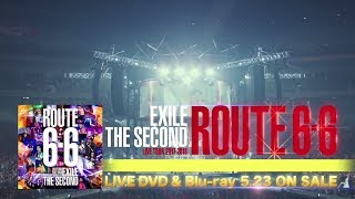 EXILE THE SECOND  LIVE TOUR 20172018 “ROUTE 6･6” Documentary TEASER [upl. by Emmet69]