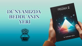 Dünyamızda Bedduanın Yeri  Prizma 2  4K [upl. by Nueoht611]