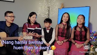 Matu Christmas Hla  Na Ngawlhcoen Na Ceh Tak Blessing Sang Family Worship [upl. by Anerhs72]