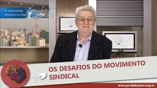 Os Desafios do Movimento Sindical  Portal do Saber [upl. by Shina181]