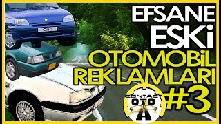 ESKİ EFSANE OTOMOBİL REKLAMLARI 3 [upl. by Balfore12]