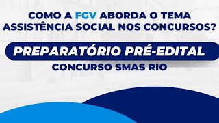 Assistência Social Como é abordada nos concursos FGV  Preparatório Préedital SMAS Rio [upl. by Ameyn]