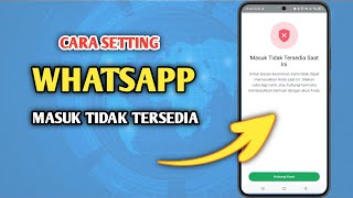 Cara Setting WA Masuk Tidak Tersedia Saat Ini [upl. by Bethena]