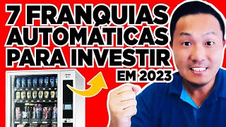 7 FRANQUIAS AUTOMÁTICAS para INVESTIR em 2023 😍💰 MELHORES MÁQUINAS para GANHAR MUITO DINHEIRO [upl. by Nadya]