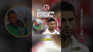 Carlos Zambrano opina sobre Christian Cueva [upl. by Lusty]