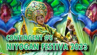 𝗖𝗢𝗡𝗧𝗜𝗡𝗚𝗘𝗡𝗧 𝟱  NIYOGAN FESTIVA 2023 [upl. by Eatnod]