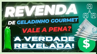 REVENDA DE GELADINHO GOURMET TUDO QUE VOCÊ SEMPRE SE PERGUNTOU EXPOSTO NESTE VÍDEO [upl. by Preiser]