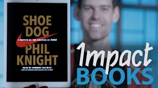 IMPACT Books Shoe Dog by Phil Knight [upl. by Jarv747]