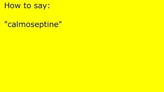 How to pronounce calmoseptine [upl. by Giacinta]