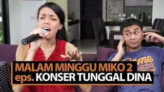 Malam Minggu Miko 2 Konser Tunggal Dina [upl. by Akisey]