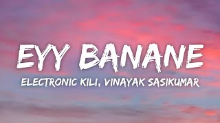 Eyy Banane Lyrics  Vaazha  Electronic kili Vinayak Sasikumar  New Malayalam Song 2024 [upl. by Pippo620]