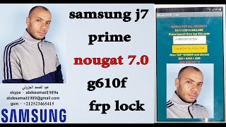 samsung g610f j7 prime frp lock google account bypass frp reset android 70 [upl. by Tansey]