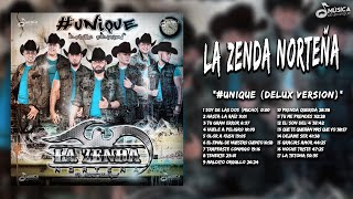 La Zenda Norteña  Unique Delux Edition  Disco Completo [upl. by Dita68]