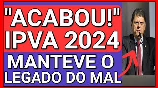 quotÉ O FIM DA ISENÇÃO DE IPVAquot  IPVA 2024 PRINCIPAIS DÚVIDAS [upl. by Markman]