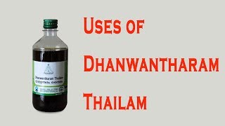 Dhanwantharam Thailam Uses and its Benefits  ധാന്വന്തരം  Kerala Ayurveda Beauty Tips [upl. by Eusadnilem191]