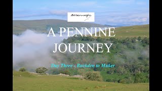 A Pennine Journey Day Three [upl. by Harli468]