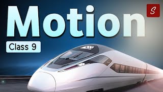 Motion Class 9 Full Chapter Animation  Class 9 Science Chapter 8  One shot  CBSE  NCERT [upl. by Ellinad]