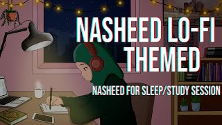 Lofi theme Nasheed SlowedReverb for sleepStudy Session📚  Beautiful Nasheed [upl. by Stucker]