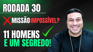 RODADA 30 do Cartola 2024 – ANALISE COMPLETA DICAS E ESCALAÇÃO [upl. by Normandy]