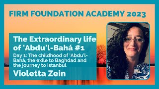 The extraordinary Life of Abdu’lBahá Day 1 [upl. by Gem]