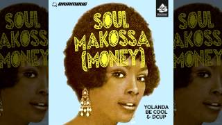 Yolanda Be Cool amp DCUP  Soul Makossa Money Club Mix [upl. by Enitselec]