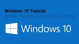 Windows 10 Tutorial Shrink Partition Extend Disk Volumes [upl. by Mirabel]