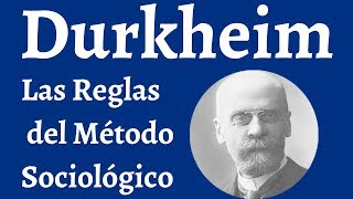 Durkheim Las Reglas del Metodo Sociologico [upl. by Wolcott587]