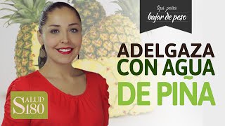 ¡Adelgaza tomando agua de piña  Salud180 [upl. by Beata]