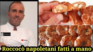 Roccocò napoletano fatto a mano ricetta originale spiegata passo passo da un pasticciere napoletano [upl. by Noraha]