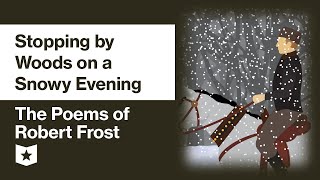 The Poems of Robert Frost  Stopping by Woods on a Snowy Evening [upl. by Dumah252]