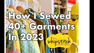 I Sewed 45 Handmade Garments In 2023 [upl. by Barbi]