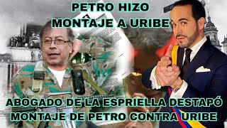 ABOGADO DE LA ESPRIELLA DENUNCIA MONTJE DE PETRO CONTRA URIBE [upl. by Starkey479]