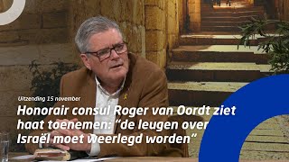 Honorair consul Roger van Oordt ziet haat toenemen “de leugen over Israël moet weerlegd worden” [upl. by Neelyar]