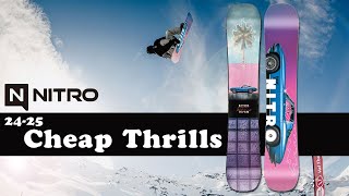 2425 NITRO SNOWBOARDS ナイトロ スノーボード CHEAP THRILLS 【チープスリルス】 [upl. by Nelyk]