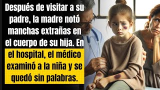 Después de Visitar al Padre La Madre Notó Manchas en El Cuerpo de Su Hija En el Hospital El Médico [upl. by Narih205]