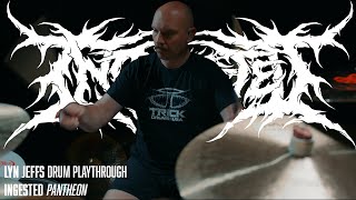 Ingested  Pantheon  Lyn Jeffs  Drum Playthrough [upl. by Tamas]