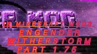 Engender WitherStorm Mods Vpart 175 in Minecraft [upl. by Nayar]