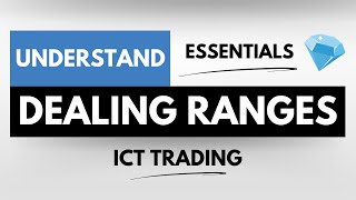 ICT Concepts  Identifying Dealing Ranges CORRECTLY 💎 [upl. by Andris]