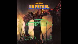 Sun Araw  On Patrol Full album [upl. by Duck]